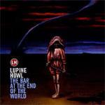 The Bar at the End of the World - CD Audio di Lupine Howl