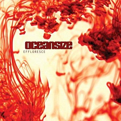 Effloresce - Vinile LP di Oceansize