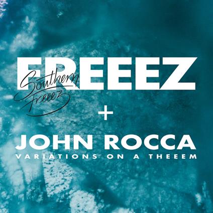 Southern Freeez. Variations on a Theeem - Vinile LP di Freeez,John Rocca