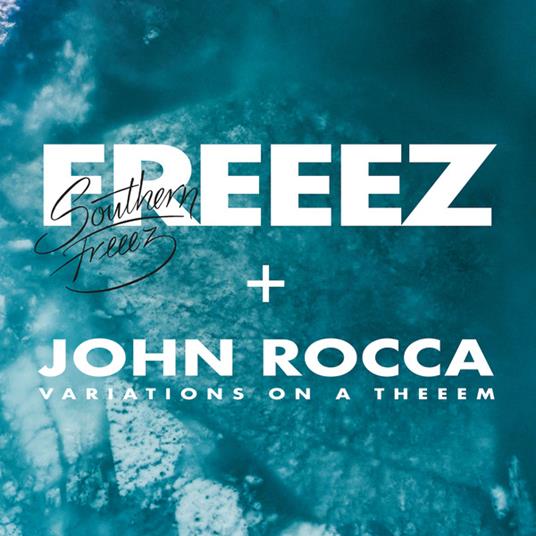 Southern Freeez. Variations on a Theeem - Vinile LP di Freeez,John Rocca