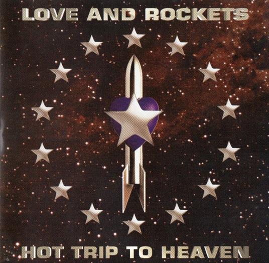Hot Trip to Heaven - Vinile LP di Love and Rockets