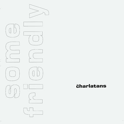 Some Friendly (Expanded) - CD Audio di Charlatans