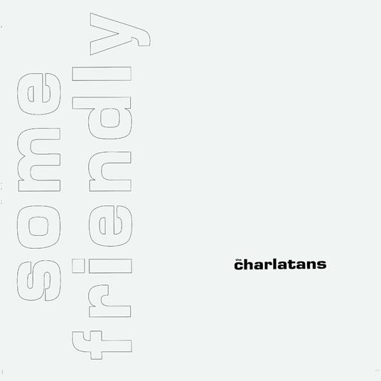 Some Friendly (Expanded) - CD Audio di Charlatans
