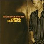 Cruel Sunrise - CD Audio di Rick Holmstrom