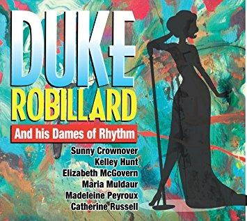 And His Dames of Rhythm - CD Audio di Duke Robillard