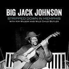 Stripped Down in Memphis - CD Audio di Big Jack Johnson