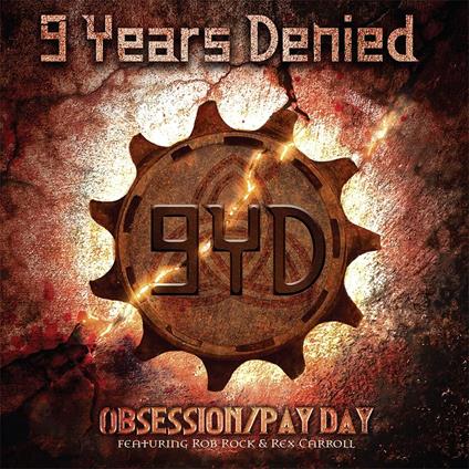 9 Years Denied - Obsession/Pay Day (7") - Vinile 7''