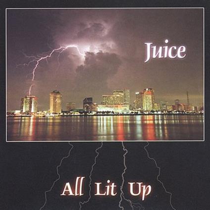 New Orleans Juice - All Lit Up - CD Audio