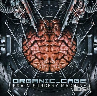 Brain Surgery Machine - CD Audio di Organic Cage