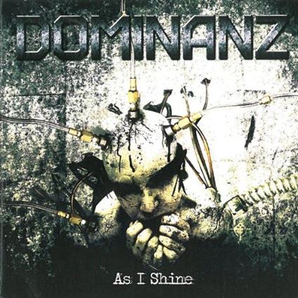 As I Shine - CD Audio di Dominanz