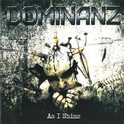 As I Shine - CD Audio di Dominanz