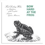 Bow Hard at the Frog