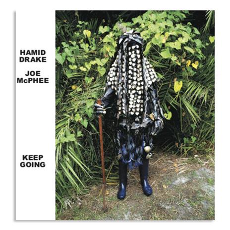 Keep Going - CD Audio di Joe McPhee,Hamid Drake