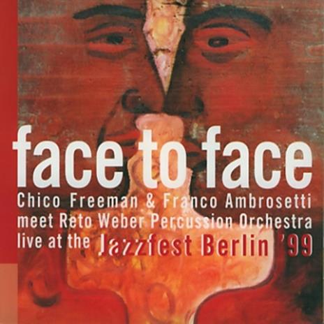 Face To Face - CD Audio di Chico Freeman
