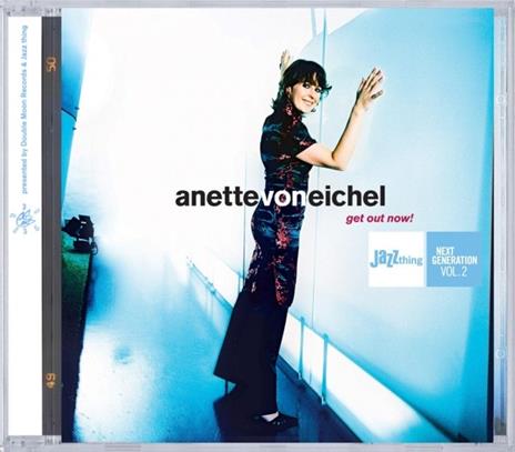 Get Out Now! - CD Audio di Anette Von Eichel