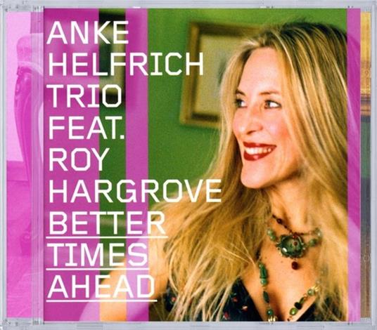 Better Times Ahead - CD Audio di Anke Helfrich - 2