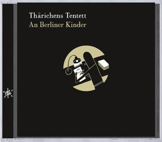 A Berliner Kinder - CD Audio di Thaerichens Tentett