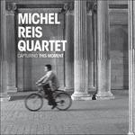 Capturing This Moment - CD Audio di Michel Reis