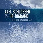 Into the Mackerel Sky - CD Audio di Axel Schlosser