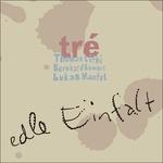 Edle Einfalt - CD Audio di TRE