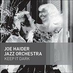 Keep it Dark - CD Audio di Joe Haider
