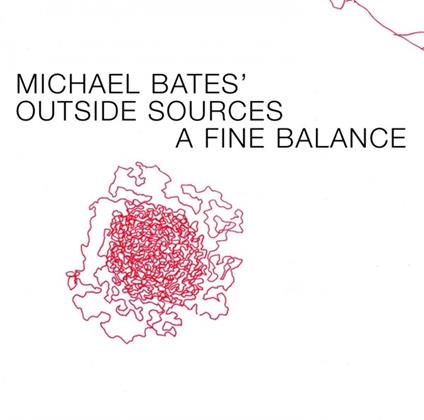 A Fine Balance - CD Audio di Michael Bates