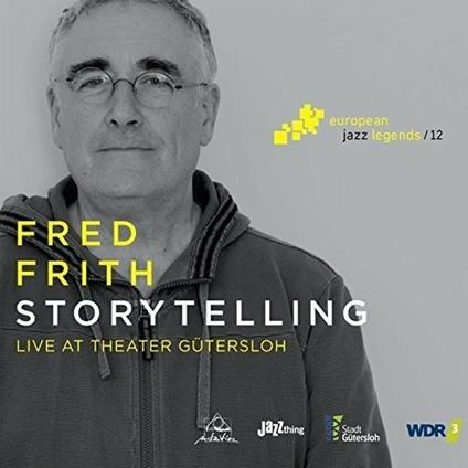Storytelling - CD Audio di Fred Frith