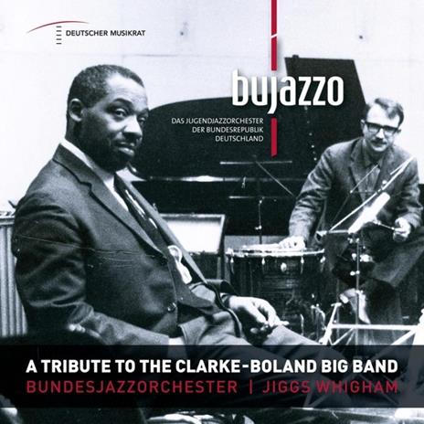 A Tribute To The Clarke - Boland Big Band - CD Audio di Bujazzo