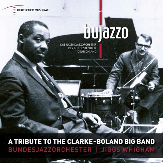 A Tribute To The Clarke - Boland Big Band - Vinile LP di Bujazzo