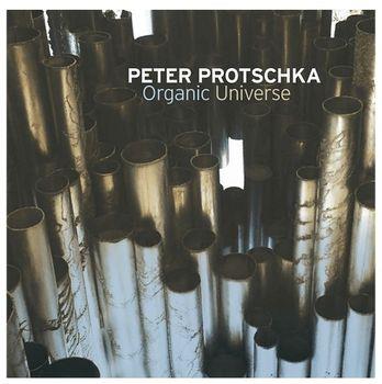 Organic Universe - CD Audio di Peter Protschka