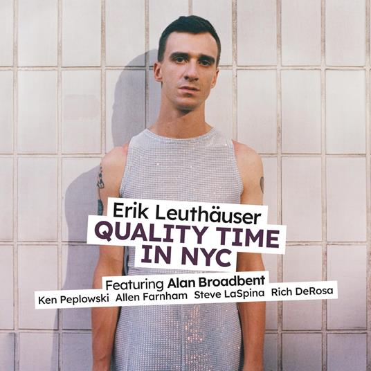 Quality Time In NYC - CD Audio di Erik Leuthäuser