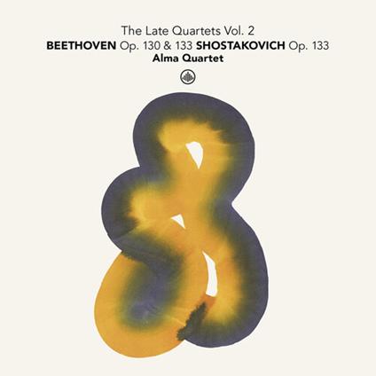 The Late Quartets Vol. 2. Beethoven Op. 130 & 133 - Shostakovich Op. 133 - CD Audio di Ludwig van Beethoven,Dmitri Shostakovich,Alma Quartet