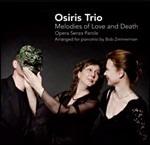 Melodies of Love and Death. Opera senza parole - CD Audio di Osiris Trio