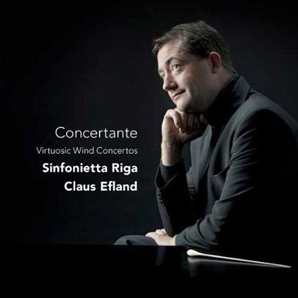 Concertante, Virtuosic Wind Concertos - CD Audio di Claus Efland