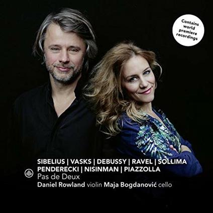 Pas de deux - CD Audio di Claude Debussy,Maurice Ravel,Jean Sibelius,Daniel Rowland,Maja Bogdanovic
