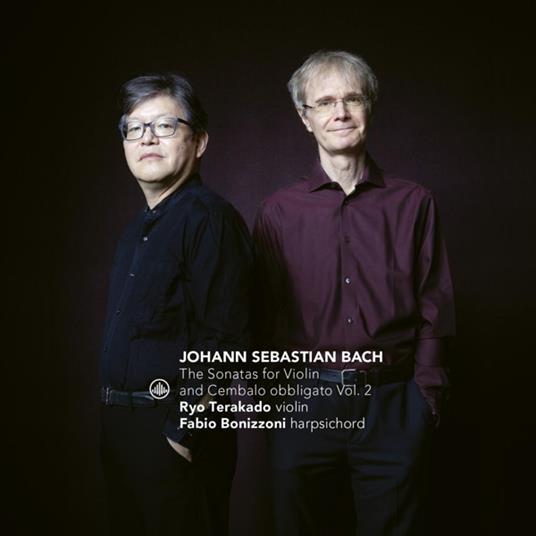 Bach. The Sonatas For Violin And Cembalo Obbligato Vol. 2 - CD Audio di Johann Sebastian Bach,Fabio - Ryo Terakado Bonizzoni