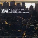 A New Day - CD Audio di Vana