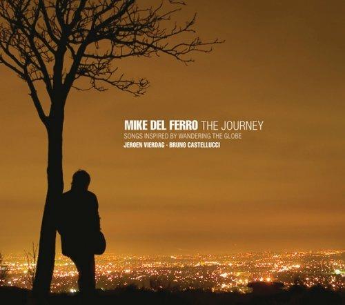 Journey-Songs Inspired By Wandering The Globe - CD Audio di Mike Del Ferro