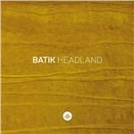 Headland - CD Audio di Batik
