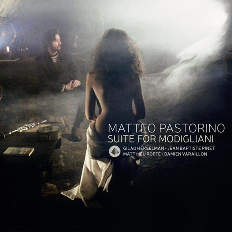 Suite for Modigliani - CD Audio di Matteo Pastorino