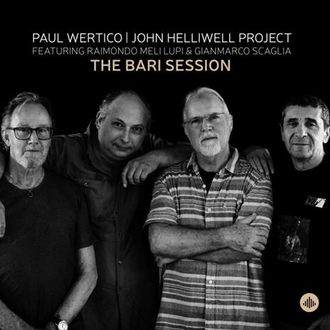 Bari Sessions - CD Audio di Paul - John Helliwell Project Feat. Raimondo Meli L Wertico
