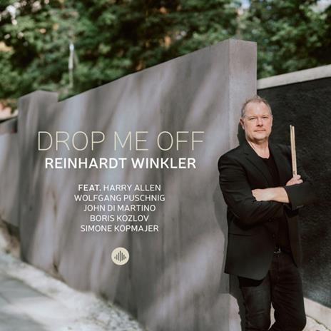 Drop Me Off - CD Audio di Reinhardt Winkler