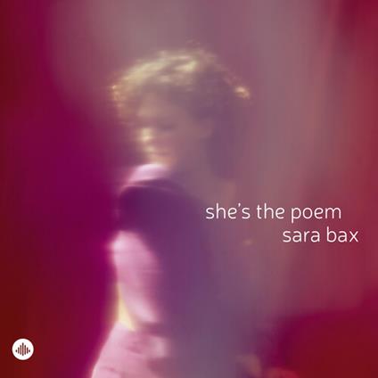 She's the Poem - CD Audio di Sara Bax