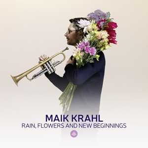 CD Rain, Flowers And New... Maik Krahl
