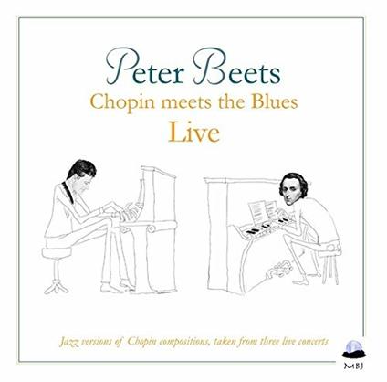 Chopin Meets the Blues - CD Audio di Peter Beets
