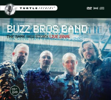 Same New Story - Live... - CD Audio di Buzz Bros Band