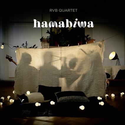 Hamabiwa - CD Audio di RVB Quartet