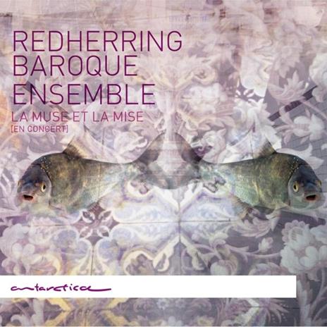 La Muse Et La Mise (En Concert) - CD Audio di Redherring Baroque Ensemble