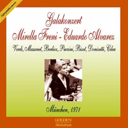 Galakonzert Freni & Alvarez 1971 - CD Audio di Mirella Freni,Eduardo Alvarez,Kurt Eichhorn