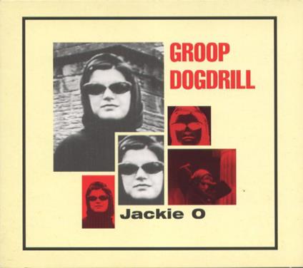 Jackie O - CD Audio di Groop Dogdrill